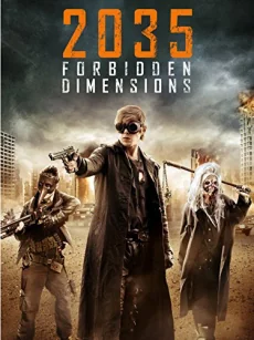 The Forbidden Dimensions 2035 (2013)