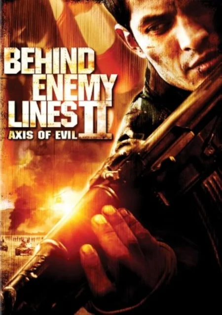 Behind Enemy Lines II: Axis of Evil 2: (2006)
