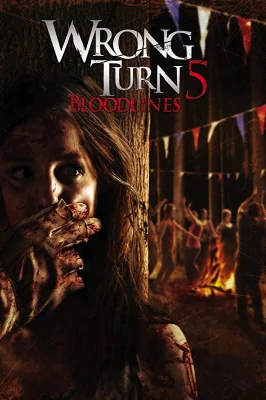 Wrong Turn 5: Bloodlines 5 (2012)
