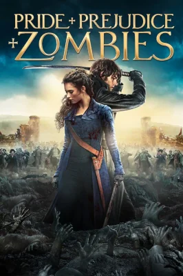 Pride and Prejudice and Zombies (2016)