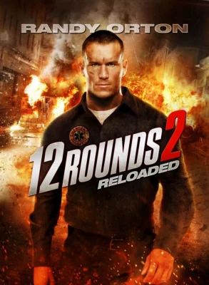 12 Rounds 2: Reloaded 12 : (2013)