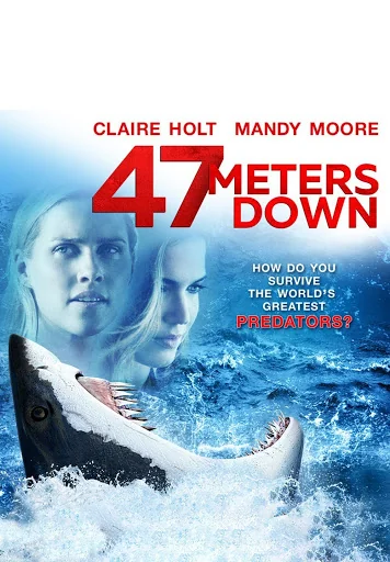 47 Meters Down 47 (2017)