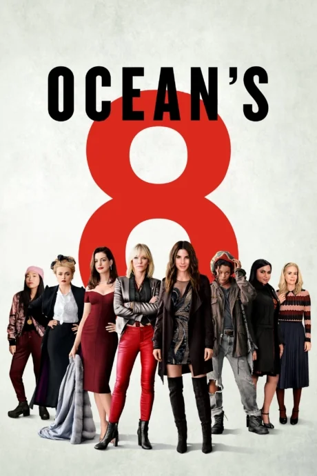 Ocean’s Eight 8 (2018)