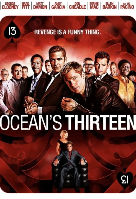 Ocean’s Thirteen 13 (2007)