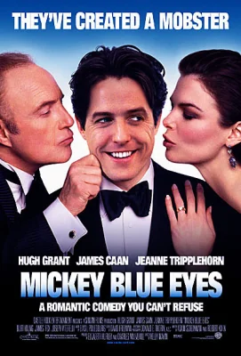 Mickey Blue Eyes … (1999)