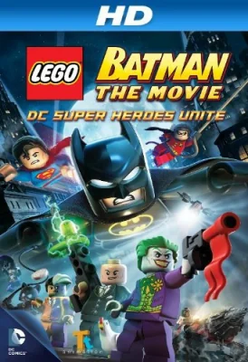 Lego Batman: The Movie – DC Super Heroes Unite (2013)