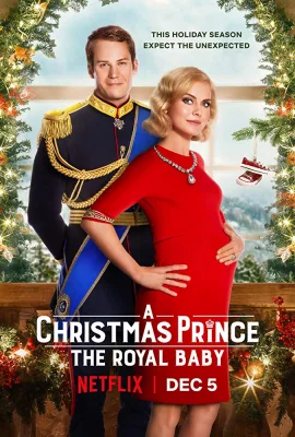 A Christmas Prince: The Royal Baby : (2019)