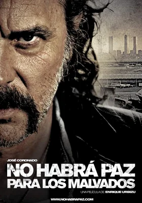 No Habra Paz Para Los Malvados (2011)