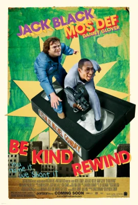 Be Kind Rewind … (2008)