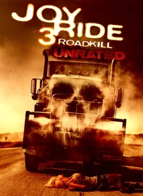 Joy Ride 3: Road Kill 3: (2014)