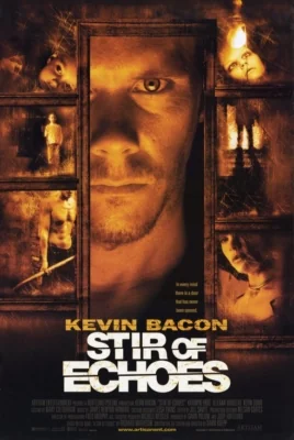 Stir of Echoes 1 1 (1999)
