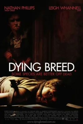 Dying Breed (2008)