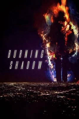 Burning Shadow (2018)