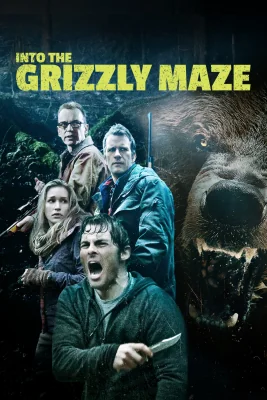 Into the Grizzly Maze ! ! (2015)