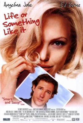 Life or Something Like It … (2002)