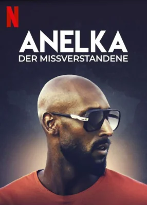 Anelka: Misunderstood : (2020)