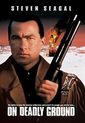 On Deadly Ground (1994)