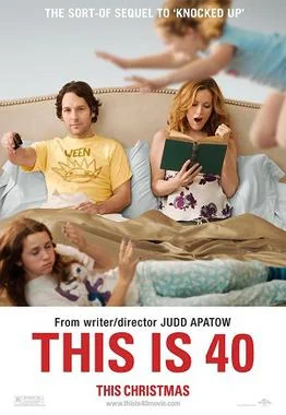 This Is 40 …40 (2012)