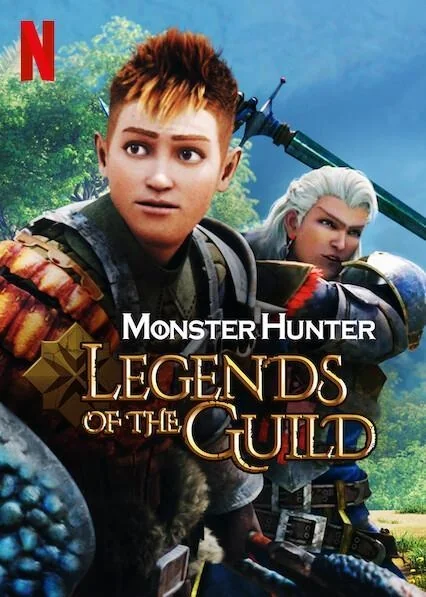 Monster Hunter: Legends of the Guild : (2021)