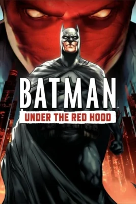 Batman: Under the Red Hood : (2010)