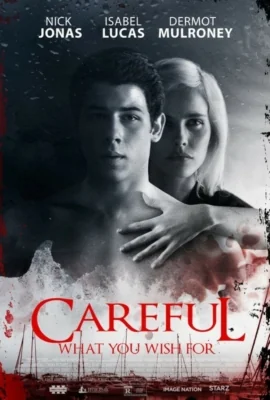 Careful What You Wish For (2015)