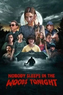 Nobody Sleeps in the Woods Tonight 2 2 (2021)