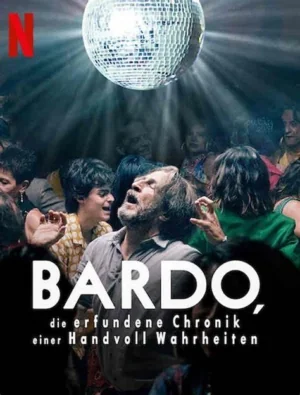 Bardo: False Chronicle of a Handful of Truths (2022)