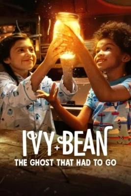 Ivy + Bean: The Ghost That Had to Go 3: (2022)