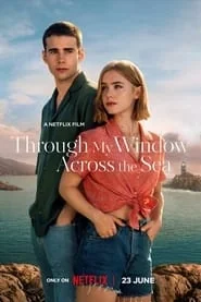 Through My Window: Across the Sea : (2023)