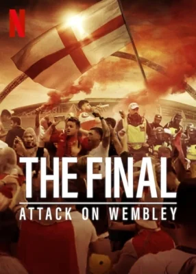 The Final: Attack on Wembley (2024)