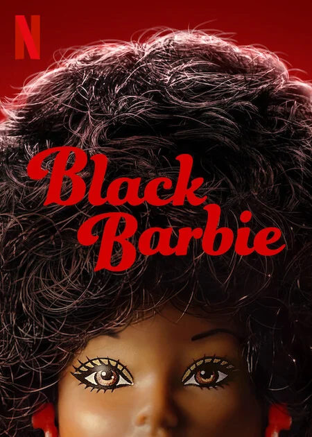 Black Barbie: A Documentary (2023)