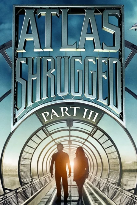 Atlas Shrugged Part III: Who Is John Galt? 3 (2014)