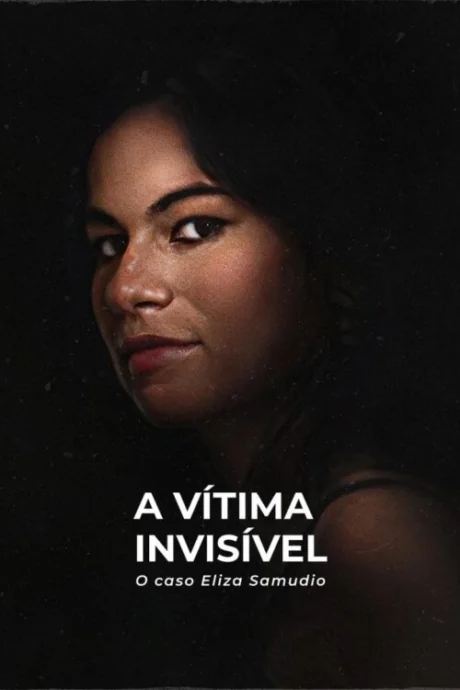 An Invisible Victim: The Eliza Samudio Case : (2024)