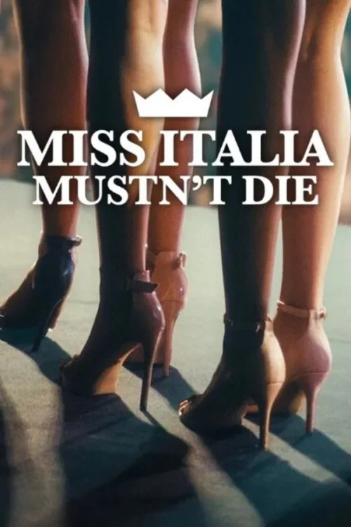 Miss Italia Mustn’t Die (Miss Italia non deve morire) (2025)