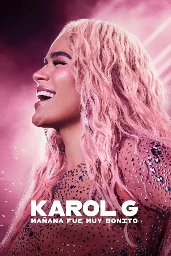 Karol G: Tomorrow Will Be Beautiful (2025)