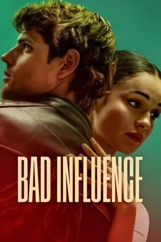 Bad Influence (Mala influencia) (2025)