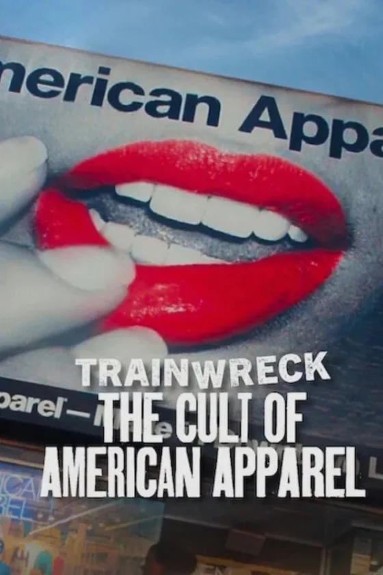 Trainwreck: The Cult of American Apparel : (2025)
