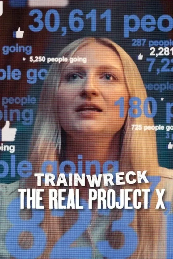 Trainwreck The Real Project X (2025)