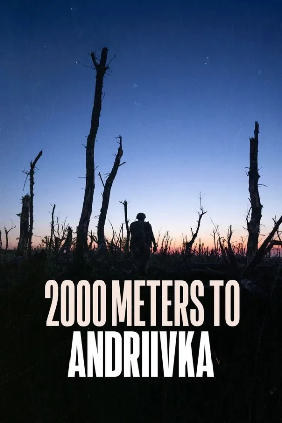 2000 Meters to Andriivka 2,000 (2025)
