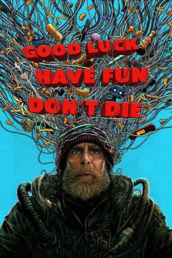 Good Luck, Have Fun, Dont Die (2025)