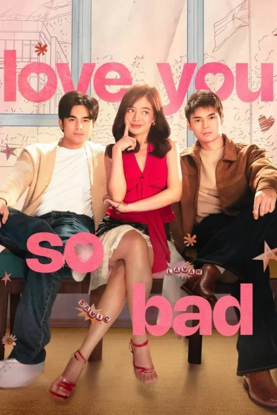 Love You So Bad ร้ายก็รัก ดีนักก็เลิฟ (2025) ซับไทย