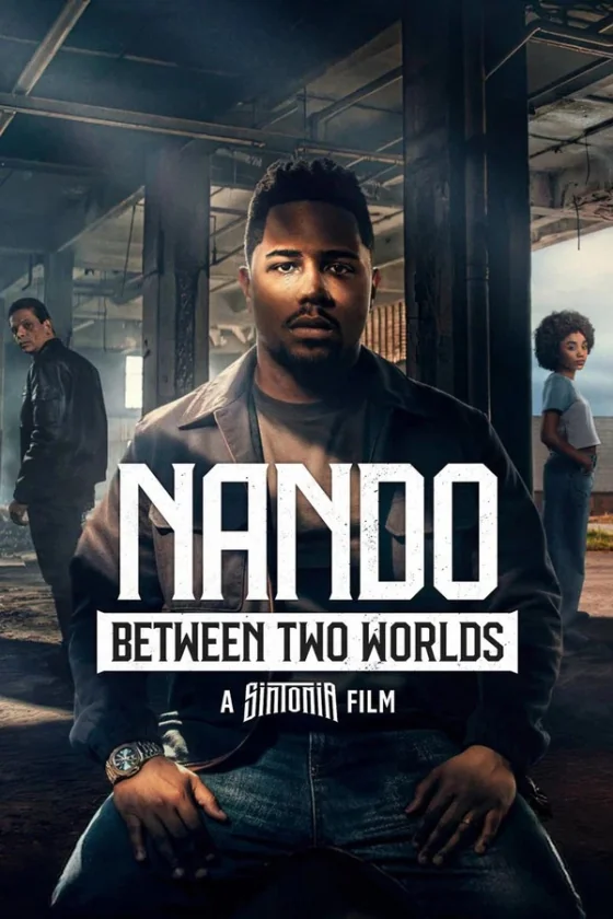 Nando Between Two Worlds ทางสู่ฝันของนานโด (2026)